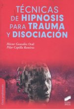Técnicas de hipnosis para trauma y disociación