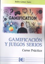 GAMIFICACION Y JUEGOS SERIOS CURSO PRACTICO