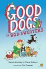 Good Dogs in Bad Sweaters