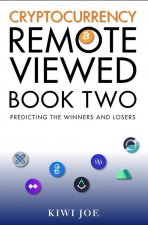 Cryptocurrency Remote Viewed: Book Two
