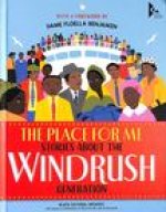 Place for Me: Stories About the Windrush Gener    ation