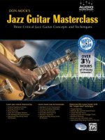 Don Mock's Jazz Guitar Masterclass: Three Critical Jazz Guitar Concepts and Techniques, Book & CD