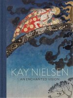 Kay Nielsen: An Enchanted Vision