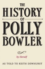 History of Polly Bowler by Herself