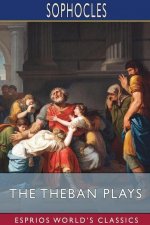 Theban Plays (Esprios Classics)