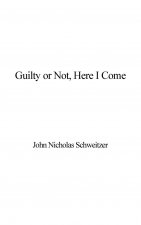Guilty or Not, Here I Come