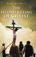 Second Killing of Christ