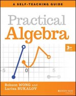 Practical Algebra: A Self-Teaching Guide, Third Ed ition