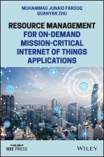 Resource Management for On-Demand Mission-Critical  Internet of Things Applications