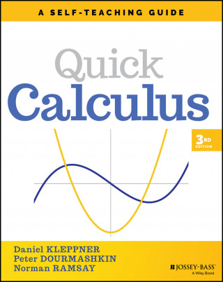 Quick Calculus: A Self-Teaching Guide, Third Editi on