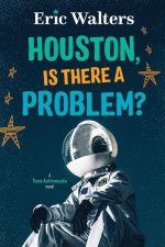 Houston, Is There a Problem?: Teen Astronauts #1