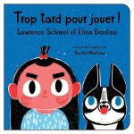 Trop Tard Pour Jouer!