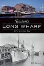 Boston's Long Wharf: A Path to the Sea