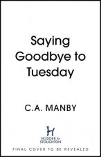 Saying Goodbye to Tuesday