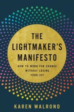 Lightmaker's Manifesto