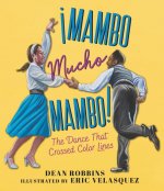 ?Mambo Mucho Mambo! the Dance That Crossed Color Lines