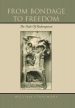 From Bondage to Freedom