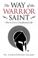 Way of the Warrior Saint