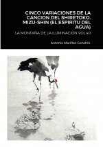 Cinco Variaciones de la Cancion del Shiretoko. Mizu-Shin (El Espiritu del Agua)