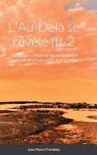 L'AU-DELA SE REVELE III-2 (couverture rigide)