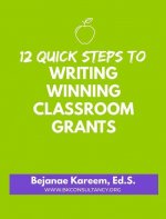 12 Quick Steps to Writing Winning Classroom Grants
