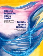 English & Spanish Workbook  Cuaderno de Ejercicios Ingles y Espanol