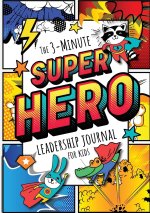 3-Minute Superhero Leadership Journal for Kids