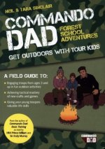 Commando Dad: Forest School Adventures