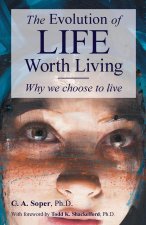 Evolution of Life Worth Living
