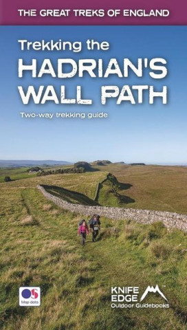 Trekking the Hadrian's Wall Path (National Trail Guidebook with OS 1:25k maps)