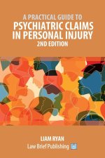 Practical Guide to Psychiatric Claims in Personal Injury - 2nd Edition