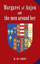 Margaret of Anjou and the men around her