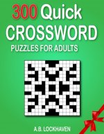 300 Quick Crossword Puzzles for Adults