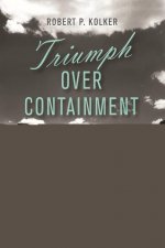 Triumph Over Containment