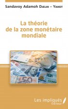 La théorie de la zone monétaire mondiale