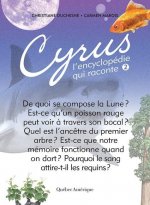 Cyrus 2: L'Encyclopédie Qui Raconte