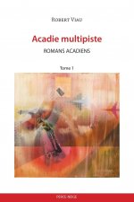 Acadie multipiste tome 1