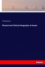 Physical and Political Geography of Assam