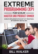 Extreme Programming (XP) fur Scrum- Master und Product Owner