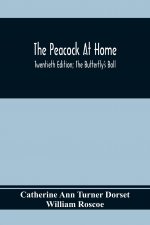 Peacock At Home; Twentieth Edition; The Butterfly's Ball; An Original Poem And The Fancy Fair; Or Grand Gala At The Zoological Gardens