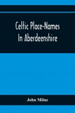 Celtic Place-Names In Aberdeenshire