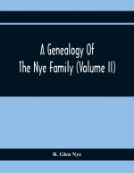 Genealogy Of The Nye Family (Volume II)