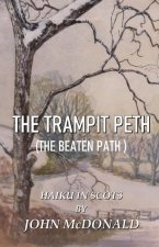 The Trampit Peth: (the Beaten Path ) Haiku in Scots