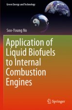 Application of Liquid Biofuels to Internal Combustion Engines