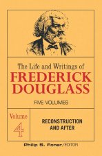 Life and Writings of Frederick Douglass, Volume 4