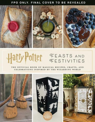 Harry Potter: Feasts & Festivities