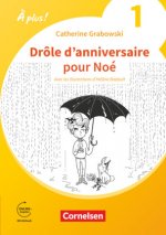 ? plus ! 1. und 2. Fremdsprache. Band 1 - Drôle d'anniversaire pour Noé - Erstlektüre zum Ersetzen des Module 5 und 6 von ? plus! 1:
