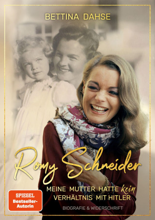 Romy Schneider  Meine Mutter hatte kein Verhältnis mit Hitler