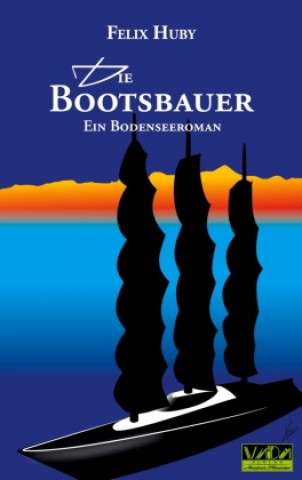 Bootsbauer - Ein Bodenseeroman