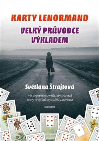 Karty Lenormand Velký průvodce výkladem